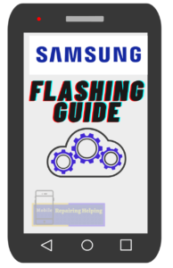 Samsung Mobile Flashing Guide