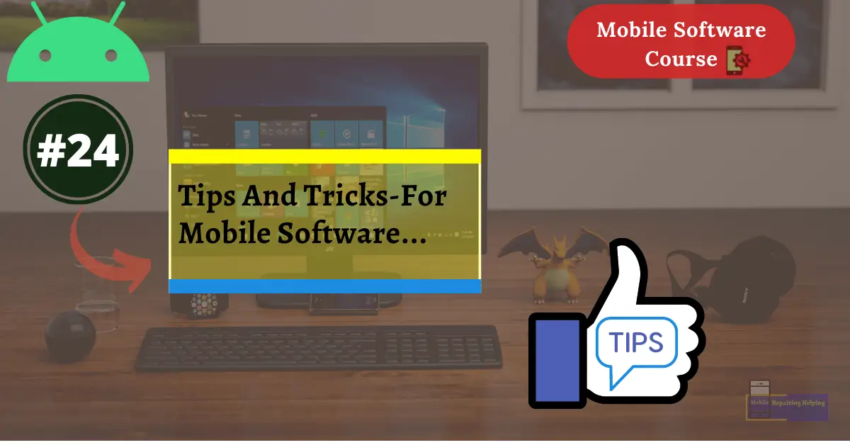 Tips And Tricks-For Mobile Software Repairing